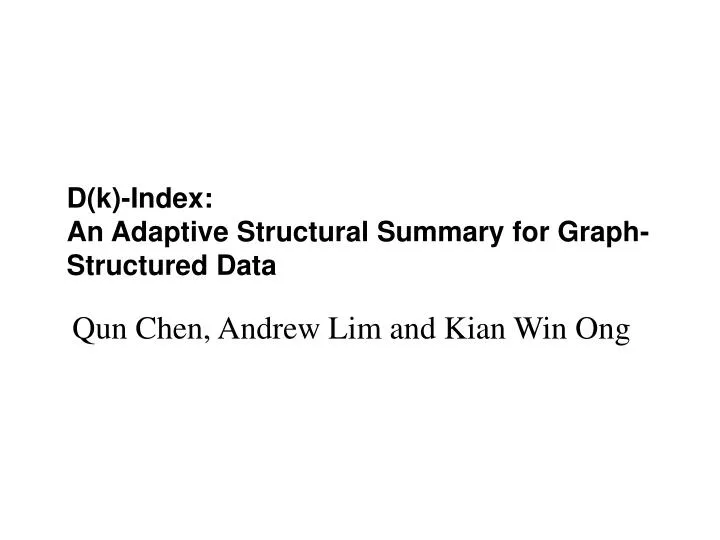 d k index an adaptive structural summary for graph structured data