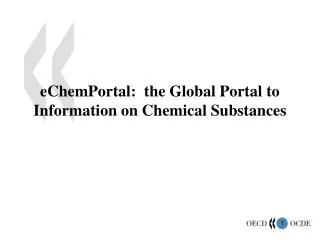 eChemPortal: the Global Portal to Information on Chemical Substances