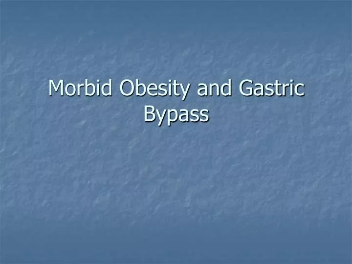 morbid obesity and gastric bypass