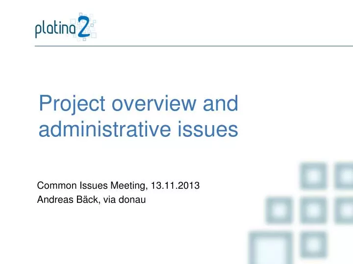 project overview and administrative issues