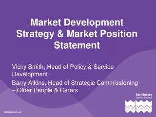 Market Development Strategy &amp; Market Position Statement