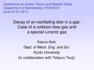 Decay of an oscillating disk in a gas: Case of a collision-less gas and a special Lorentz gas