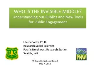 WHO IS THE INVISIBLE MIDDLE? Understanding our Publics and New Tools for Public Engagement