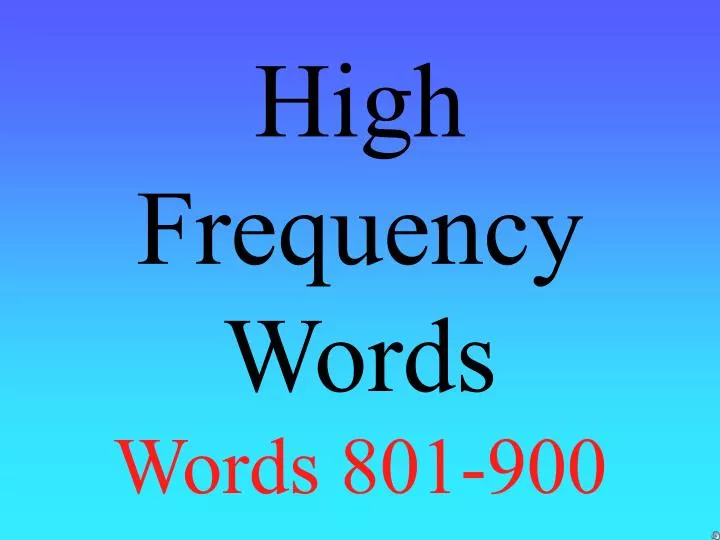 high frequency words words 801 900