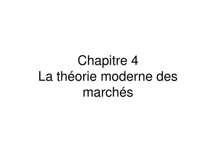 chapitre 4 la th orie moderne des march s