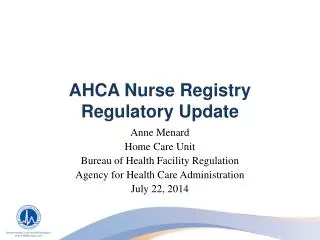 AHCA Nurse Registry Regulatory Update