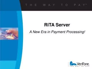 RiTA Server A New Era in Payment Processing!
