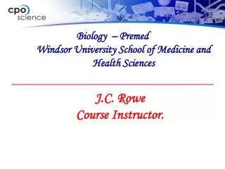 Biology – Premed 	Windsor University School of Medicine and 	Health Sciences