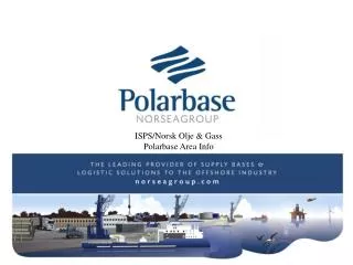 ISPS/Norsk Olje &amp; Gass Polarbase Area Info