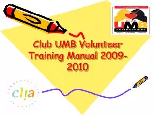 Club UMB Volunteer Training Manual 2009-2010