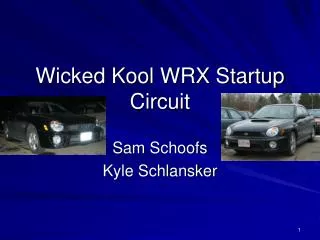 Wicked Kool WRX Startup Circuit