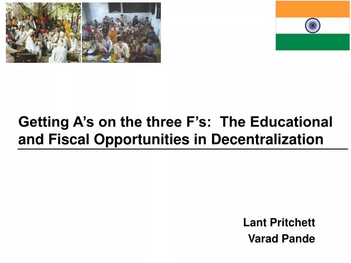 getting a s on the three f s the educational and fiscal opportunities in decentralization