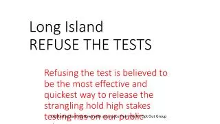 Long Island REFUSE THE TESTS