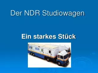 Der NDR Studiowagen