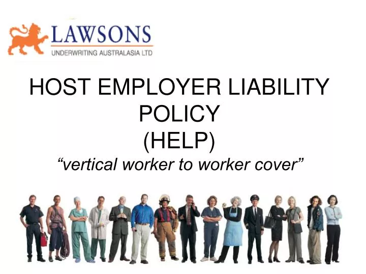 host employer liability policy help vertical worker to worker cover