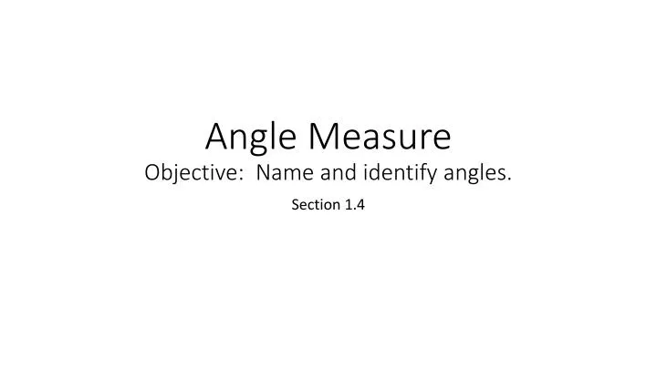 angle measure objective name and identify angles