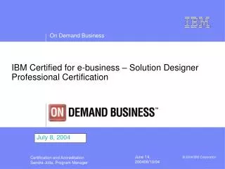 IBM Certified for e-business – Solution Designer Professional Certification