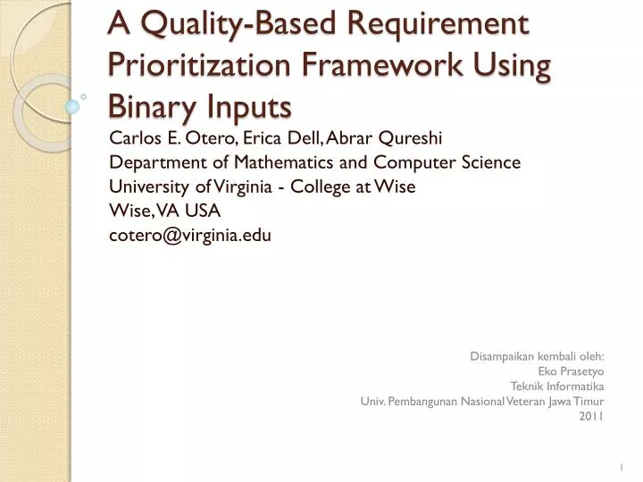 a quality based requirement prioritization framework using binary inputs