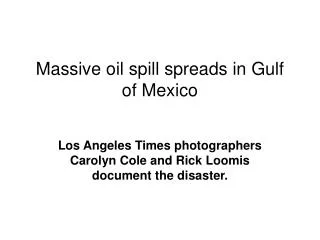 Massive oil spill spreads in Gulf of Mexico