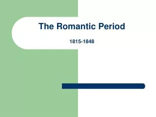 The Romantic Period 1815-1848