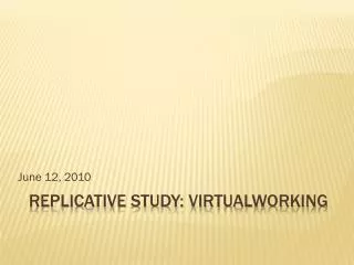 Replicative Study: Virtualworking