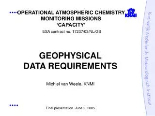 OPERATIONAL ATMOSPHERIC CHEMISTRY MONITORING MISSIONS ‘CAPACITY’ ESA contract no. 17237/03/NL/GS