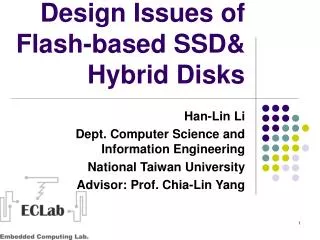 Design Issues of Flash-based SSD&amp; Hybrid Disks