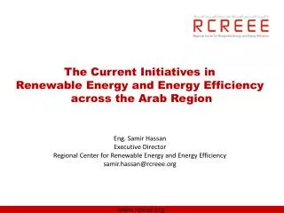 About RCREEE Energy Statistical Profile of the Region RE&amp;EE Arabian Plans and Initiatives
