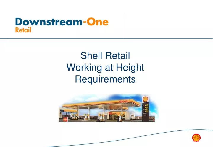 shell retail working at height requirements