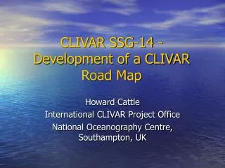CLIVAR SSG-14 - Development of a CLIVAR Road Map