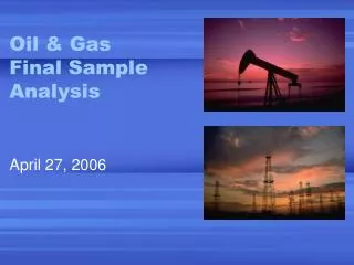 Oil &amp; Gas Final Sample Analysis