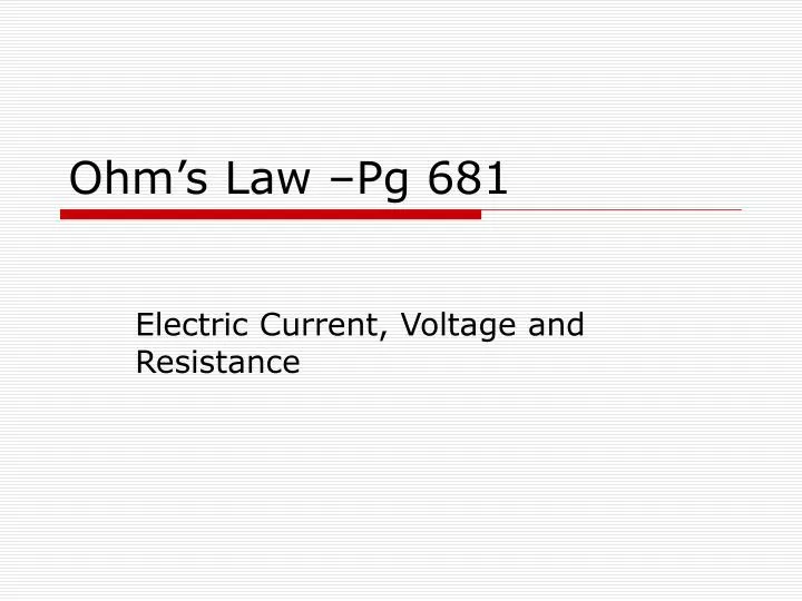 ohm s law pg 681