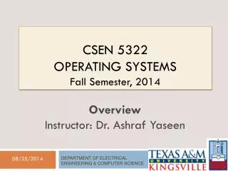 CSEN 5322 Operating Systems Fall Semester, 2014