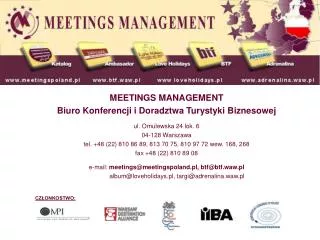 MEETINGS MANAGEMENT Biuro Konferencji i Doradztwa Turystyki Biznesowej ul. Omulewska 24 lok. 6