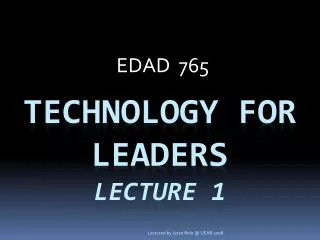 Technology for leaders Lecture 1