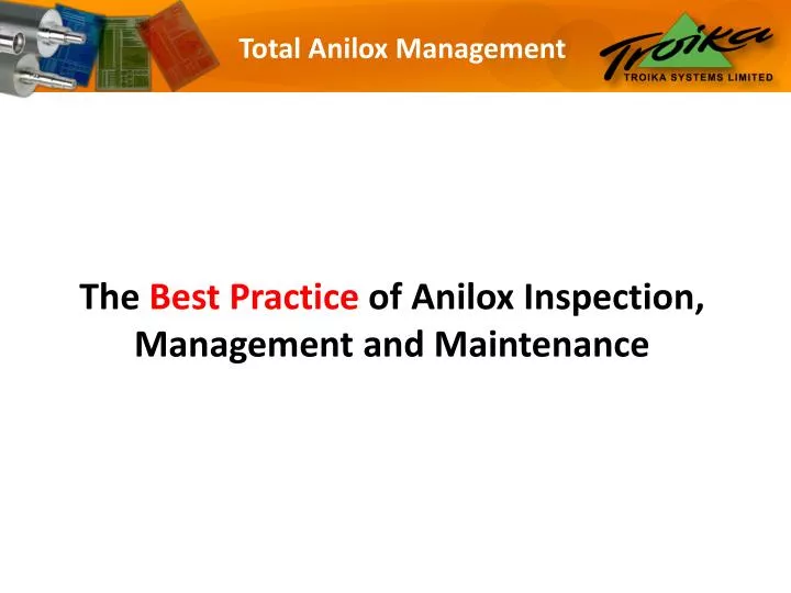 the best practice of anilox i nspection management and maintenance