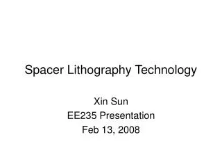 Spacer Lithography Technology