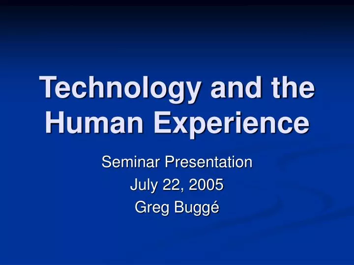 technology and the human experience