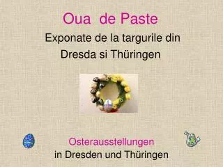 Oua de Paste Exponate de la targurile din Dresda si Thüringen