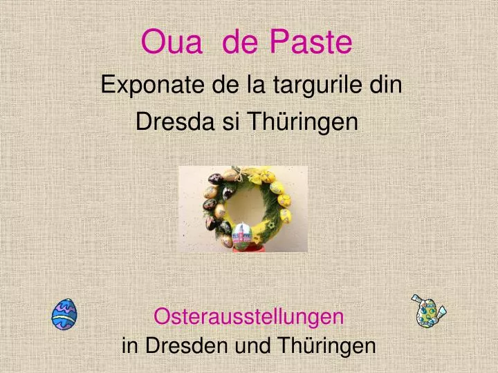 oua de paste exponate de la targurile din dresda si th ringen