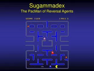 Sugammadex The PacMan of Reversal Agents