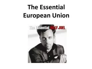 The Essential European Union