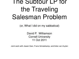 The Subtour LP for the Traveling Salesman Problem (or, What I did on my sabbatical)