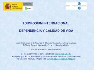 I SIMPOSIUM INTERNACIONAL DEPENDENCIA Y CALIDAD DE VIDA