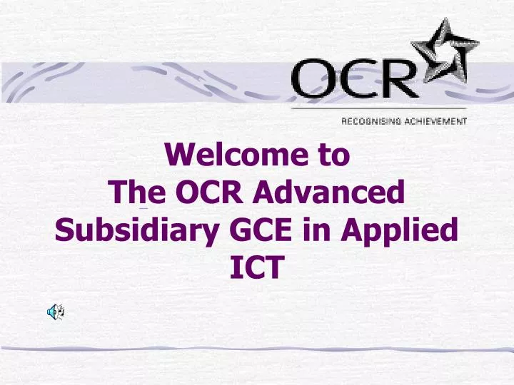 welcome to the ocr advanced subsidiary gce in applied ict