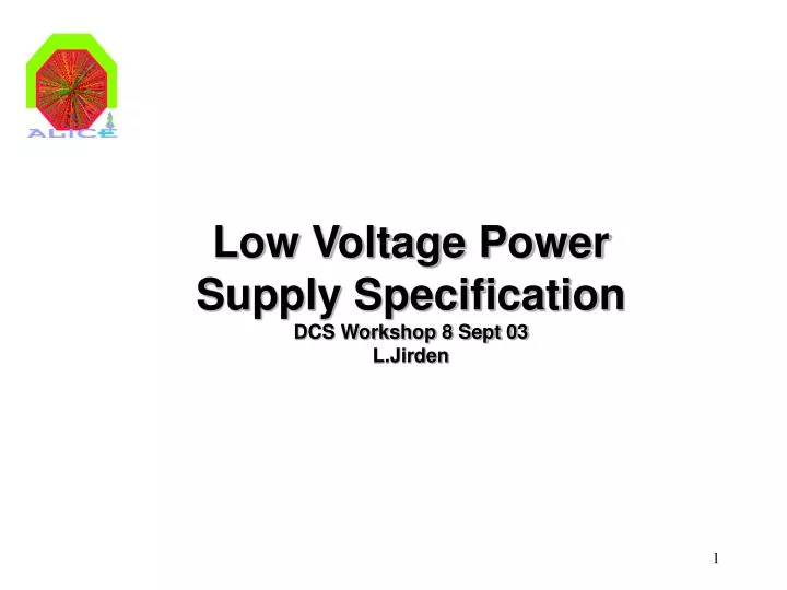 low voltage power supply specification dcs workshop 8 sept 03 l jirden