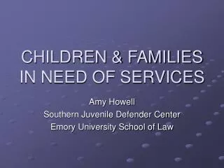 CHILDREN &amp; FAMILIES IN NEED OF SERVICES
