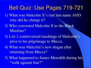 Bell Quiz: Use Pages 719-721