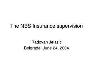 The NBS Insurance supervision