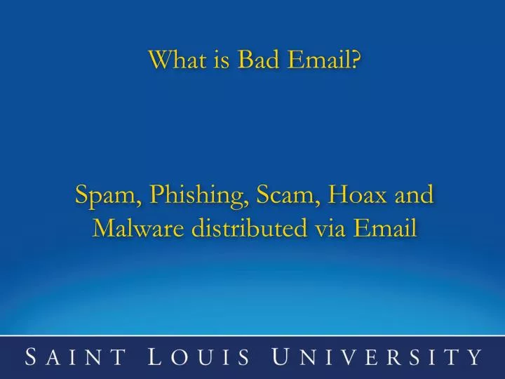 what is bad email spam phishing scam hoax and malware distributed via email